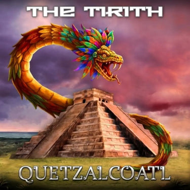 The Tirith - Quetzalcoatl