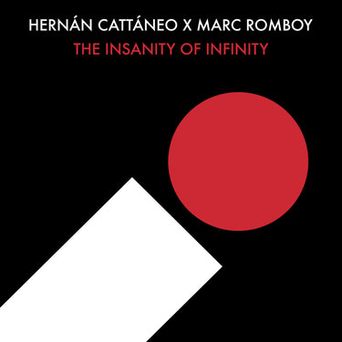 Hernán Cattáneo x Marc Romboy - The insanity of inifinty