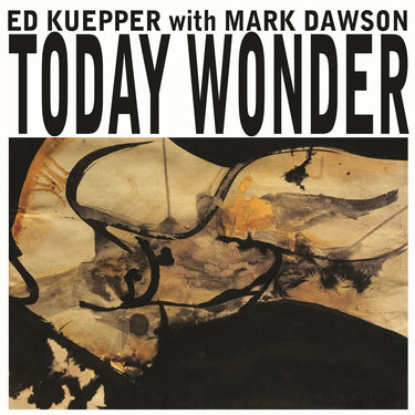 Ed Kuepper With Mark Dawson - Today Wonder