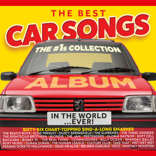 Various Artists - The Best Car Songs In The World...EVER! - The #1s Collection