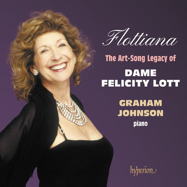 Felicity Lott / Graham Johnson - Flottiana – The Art-Song Legacy of Dame Felicity Lott