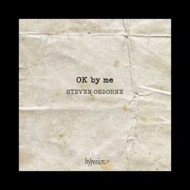 Steven Osborne - OK by Me – A Life in Encores
