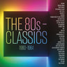 Various Artists - The 80s: Classics 1980-1984