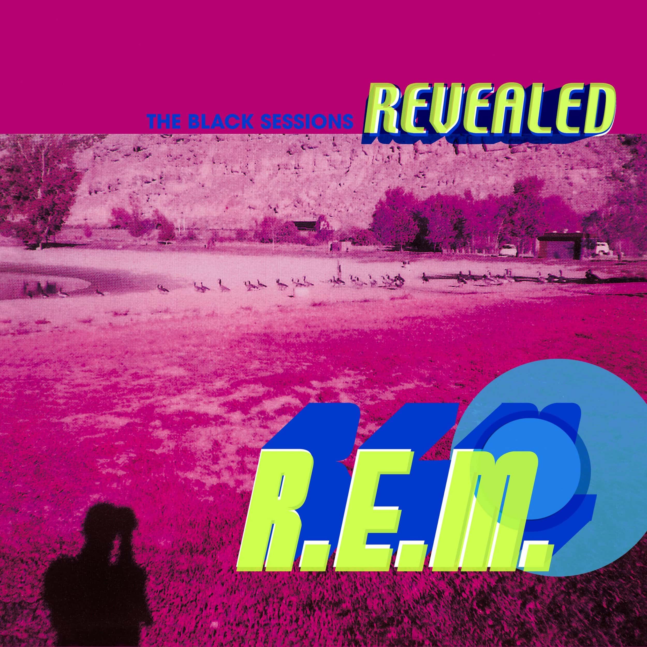 R.E.M. - The Black Sessions Revealed