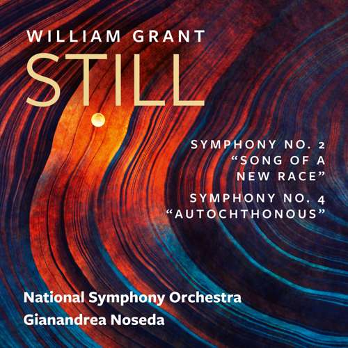 National Symphony Orchestra, Kennedy Center, Gianandrea Noseda - William Grant Still: Symphonies Nos. 2 & 4