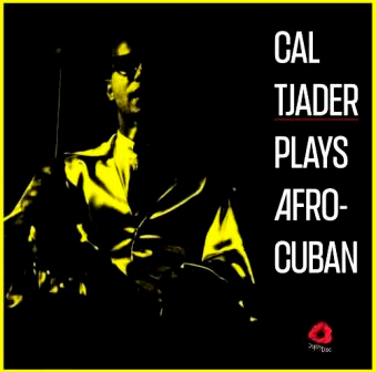 THE CAL TJADER QUINTET - PLAYS AFRO-CUBAN [RSD Black Friday 2026]