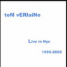 TOM VERLAINE - Live In NYC 1996-2006 [RSD Black Friday 2026]