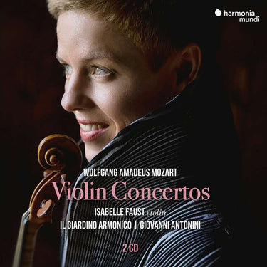 Il giardino armonico, Giovanni Antonini, Isabelle Faust - Mozart: Violin Concertos Nos. 1-5, 2 Rondos
