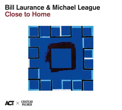 Bill Laurance & Michael League - Close to Home