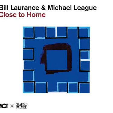 Bill Laurance & Michael League - Close to Home