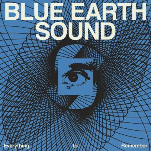 Blue Earth Sound - Everything to Remember