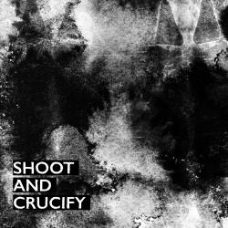 Various Artists - Shoot And Crucify