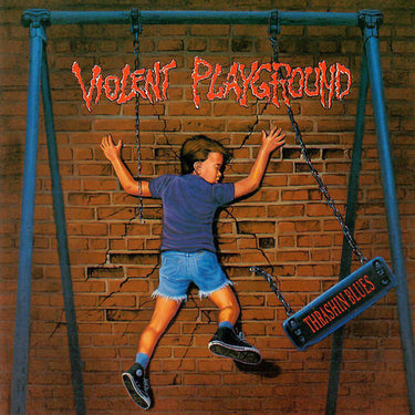 Violent Playground - Thrashin Blues