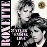 Roxette - Neverending Love