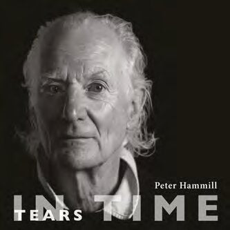 PETER HAMMILL - TEARS IN TIME