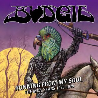 BUDGIE - RUNNING FROM MY SOUL THE MCA YEARS 1973-1975