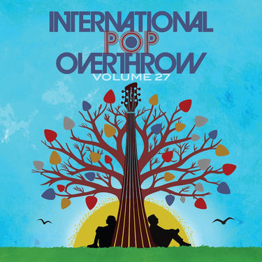 International Pop Overthrow: Volume 27 - International Pop Overthrow: Volume 27