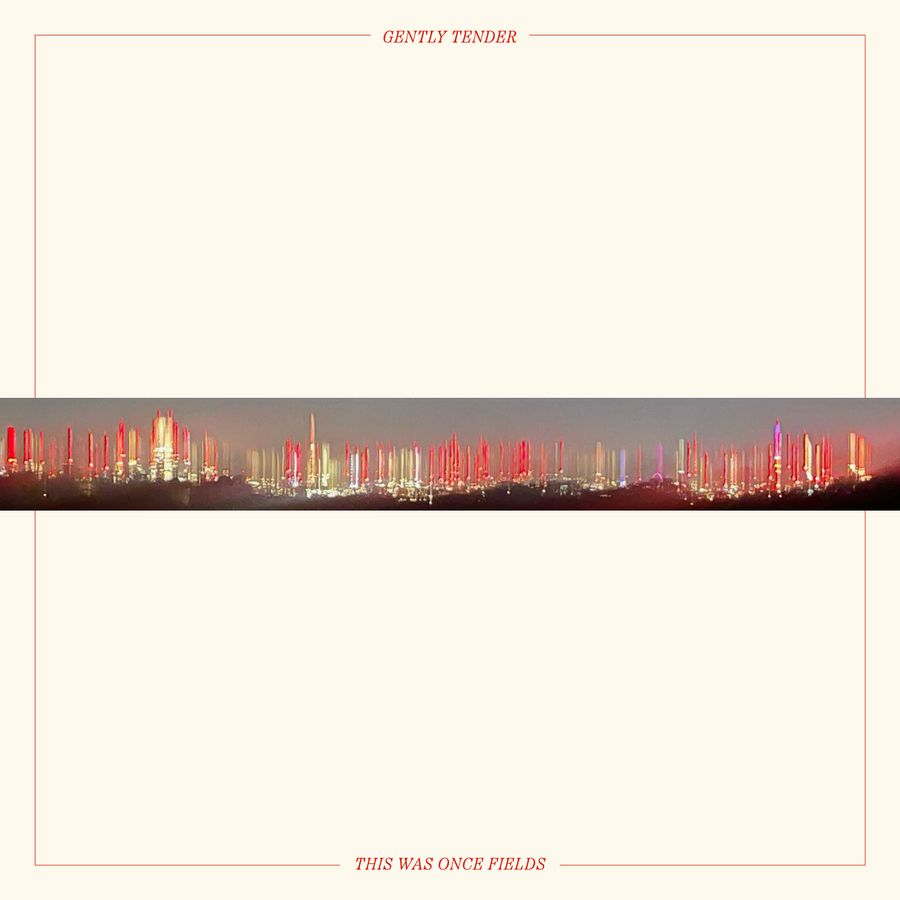 Gently Tender - This Was Once Fields Album