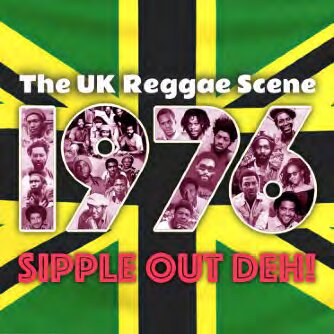 Various Artists - The British Reggae Scene 1976 Sipple Out Deh!