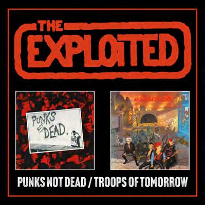 The Exploited - Punks Not Dead/Troops Of Tomorrow