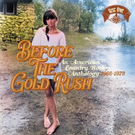 VARIOUS ARTISTS - BEFORE THE GOLD RUSH AN AMERICAN COUNTRY ROCK ANTHOLOGY 1966-1973 [National Album Day 2026]