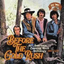 VARIOUS ARTISTS - BEFORE THE GOLD RUSH AN AMERICAN COUNTRY ROCK ANTHOLOGY 1966-1973 [National Album Day 2026]