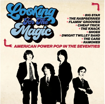 VARIOUS ARTISTS - LOOKING FOR THE MAGIC - AMERICAN POWER POP IN THE SEVENTIES [National Album D