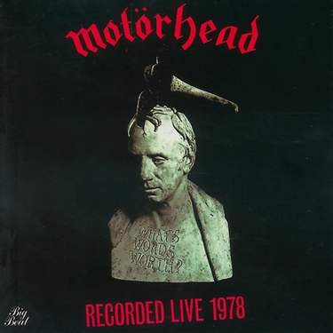 Motorhead - What's Words Worth