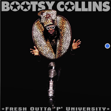 Bootsy Collins - Fresh Outta P University
