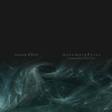 raison d'etre - Metamorphyses
