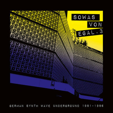 Various Artists - Sowas Von Egal 3 (German Synth Wave Underground 1981-1986)