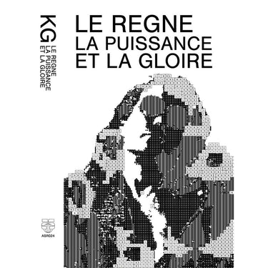 KG - Le Règne, La Puissance et la Gloire