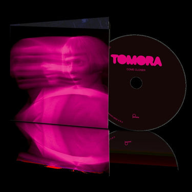 TOMORA - COME CLOSER