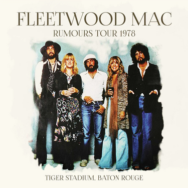 Fleetwood Mac - Rumours Tour: 1978