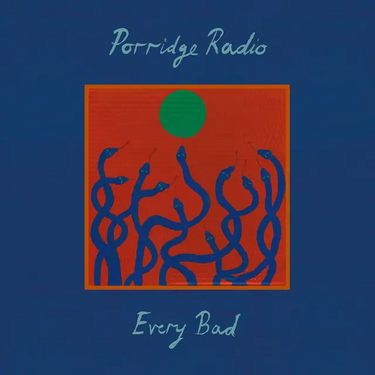 Porridge Radio - Every Bad (Deluxe) (National Album Day 2025)