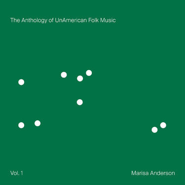 Marisa Anderson - The Anthology of UnAmerican Folk Music