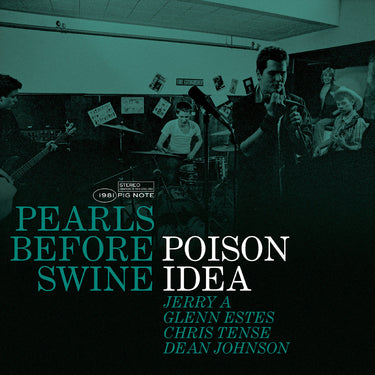 Poison Idea - Pearls Before Swine: The Early Years Volume 2