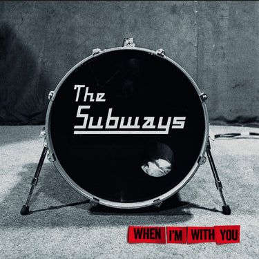 The Subways - When I'm With You (2025 Reissue)