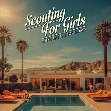 Scouting For Girls - These Are The Good Days