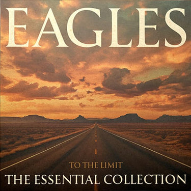 Eagles - To the Limit: The Essential Collection