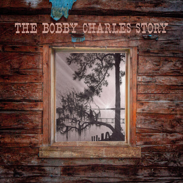 Bobby Charles - The Bobby Charles Story