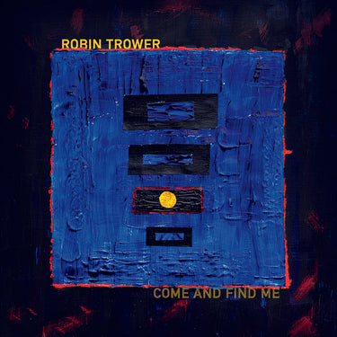 Robin Trower - Come And Find Me
