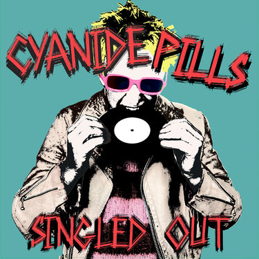 Cyanide Pills - Singled Out