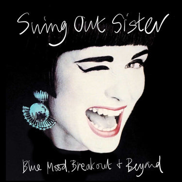 Swing Out Sister - Blue Mood, Breakout and Beyond