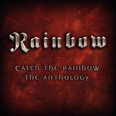 Catch The Rainbow - The Anthology