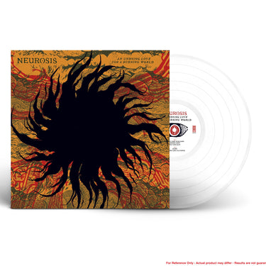 NEUROSIS - AN UNDYING LOVE FOR A BURNING WORLD