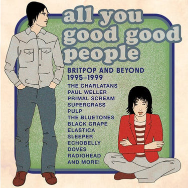 VARIOUS ARTISTS - ALL YOU GOOD GOOD PEOPLE BRITPOP & BEYOND 1995-1999 - 4CD CLAMSHELL