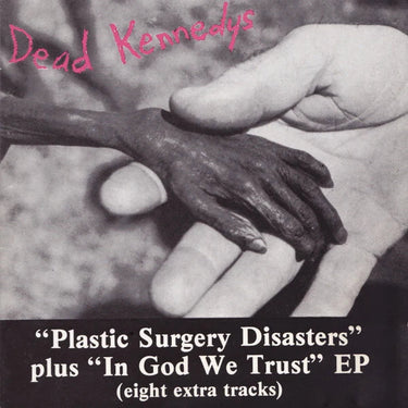 Dead Kennedys - Plastic Surgery Disasters & In God We Trust Inc.