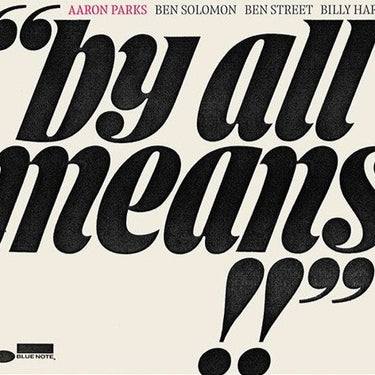 Aaron Parks - By All Means