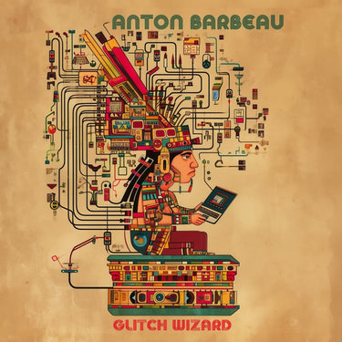 Anton Barbeau - Glitch Wizard